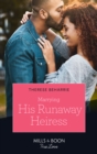Marrying His Runaway Heiress - eBook