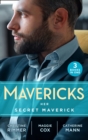 Mavericks: Her Secret Maverick : Marooned with the Maverick (Montana Mavericks: Rust Creek Cowboys) / an Inconvenient Affair / a Rule Worth Breaking - eBook