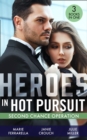 Heroes In Hot Pursuit: Second Chance Operation : Colton Baby Rescue (the Coltons of Red Ridge) / Battle Tested / APB: Baby - eBook