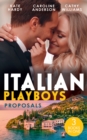 Italian Playboys: Proposals : It Started at a Wedding… / Valtieri's Bride / Wearing the De Angelis Ring - eBook