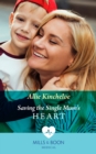 Saving The Single Mum's Heart - eBook