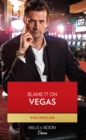 Blame It On Vegas - eBook