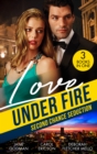 Love Under Fire: Second Chance Seduction : Secret Baby, Second Chance (Sons of Stillwater) / Sudden Second Chance / Reunited by the Badge - eBook
