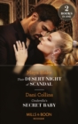 Their Desert Night Of Scandal / Cinderella's Secret Baby : Their Desert Night of Scandal (Brothers of the Desert) / Cinderella's Secret Baby (Four Weddings and a Baby) - eBook