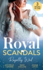 Royal Scandals: Royally Wed : Their Royal Wedding Bargain / Cinderella's Royal Seduction / Chosen as the Sheikh's Royal Bride - eBook