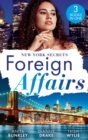 Foreign Affairs: New York Secrets : Boardroom Seduction (Kimani Hotties) / New York DOC, Thailand Proposal / New York's Finest Rebel - eBook