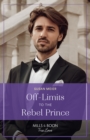 Off-Limits To The Rebel Prince - eBook