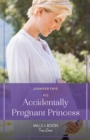 His Accidentally Pregnant Princess - eBook