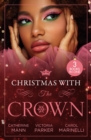 Christmas With The Crown : Yuletide Baby Surprise (Billionaires and Babies) / to Claim His Heir by Christmas / Christmas Bride for the Sheikh - eBook