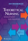 Theoretical Nursing : Development and Progress - Book
