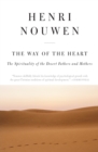 The Way of the Heart : The Spirituality of the Desert Fathers and Mothers - Book