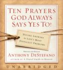Ten Prayers God Always Says Yes To UNA - eAudiobook