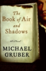 The Book of Air and Shadows : A Novel - eBook