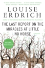 The Last Report on the Miracles at Little No Horse : A Novel - eBook
