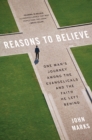 Reasons to Believe : One Man's Journey Among the Evangelicals and the Faith He Left Behind - eBook
