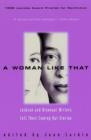 A Woman Like That : Lesbian And Bisexual Writers Tell Their - eBook