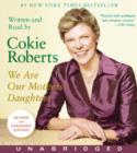 We are Our Mothers' Daughters : Revised Edition - eAudiobook