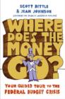 Where Does the Money Go? : Your Guided Tour to the Federal Budget Crisis - eBook