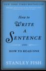 How to Write a Sentence : And How to Read One - Book