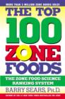 The Top 100 Zone Foods : The Zone Food Science Ranking System - eBook