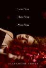 Love You Hate You Miss You - eBook