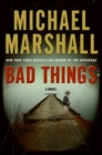 Bad Things : A Novel - eBook