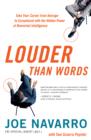 Louder Than Words : Take Your Career from Average to Exceptional with the Hidden Power of Nonverbal Intelligence - eBook