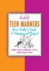 Teen Manners : From Malls to Meals to Messaging and Beyond - eBook