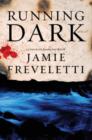Running Dark : A Novel - eBook