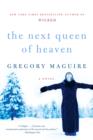 The Next Queen of Heaven : A Novel - eBook