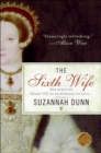 The Sixth Wife : A Novel - eBook