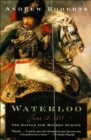 Waterloo : June 18, 1815-The Battle for Modern Europe - eBook