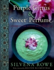Purple Citrus & Sweet Perfume : Cuisine of the Eastern Mediterranean - eBook