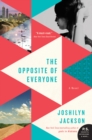 The Opposite of Everyone : A Novel - eBook