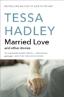 Married Love : And Other Stories - eBook