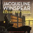 Elegy for Eddie : A Maisie Dobbs Novel - eAudiobook