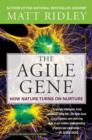 The Agile Gene : How Nature Turns on Nurture - eBook