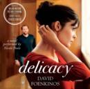 Delicacy : A Novel - eAudiobook