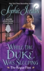 While the Duke Was Sleeping : The Rogue Files - eBook