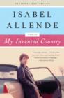 My Invented Country : A Nostalgic Journey Through Chile - eBook