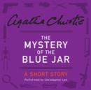 The Mystery of the Blue Jar : A Short Story - eAudiobook