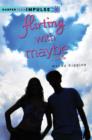 Flirting with Maybe : A Novella - eBook