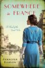 Somewhere in France : A Novel of the Great War - eBook