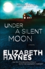 Under a Silent Moon : A Novel - eBook
