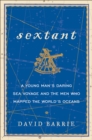 Sextant : A Young Man's Daring Sea Voyage and the Men Who Mapped the World's Oceans - eBook