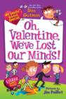 My Weird School Special: Oh, Valentine, We've Lost Our Minds! - eBook