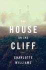 The House on the Cliff : A Novel - eBook