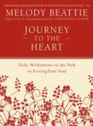 Journey to the Heart : Daily Meditations on the Path to Freeing Your Soul - eBook