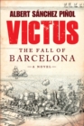 Victus : The Fall of Barcelona, a Novel - eBook