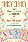 Nancy Clancy: Four Chapter Book Collection : Nancy Clancy, Super Sleuth; Nancy Clancy, Secret Admirer; Nancy Clancy Sees the Future; Nancy Clancy, Secret of the Silver Key - eBook